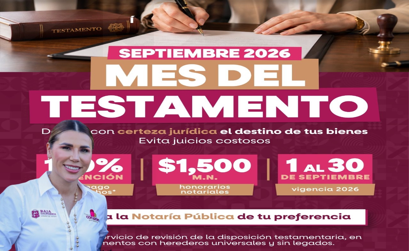 Facilita gobierno de BC la protección del patrimonio durante el Mes del Testamento