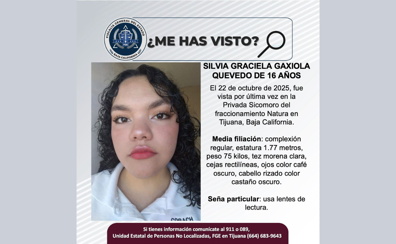 Información al (664) 683-9643, 911 o 089.