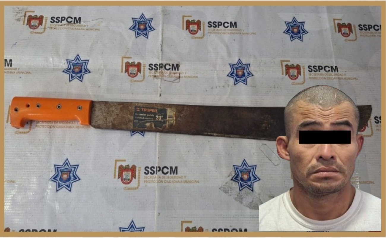 Amenaza a su expareja con un machete, fue detenido por la Policía Municipal