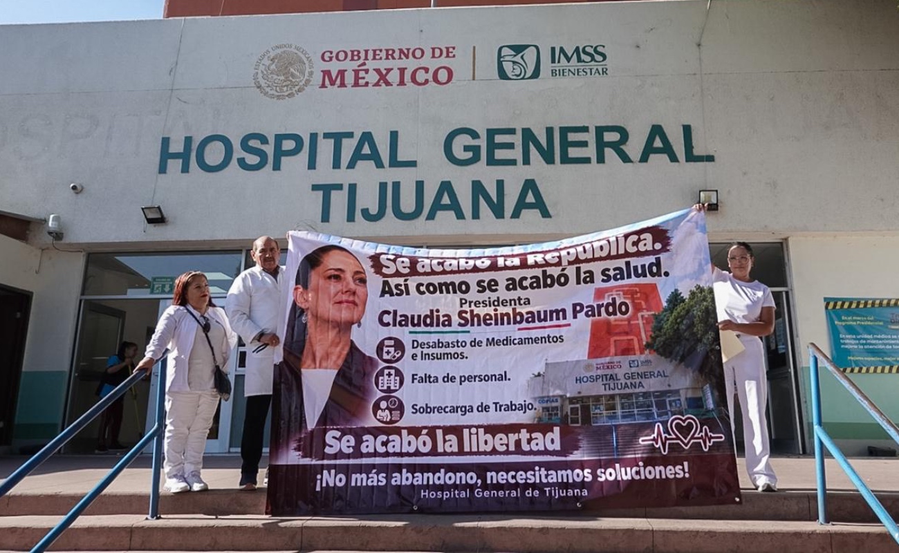 La falta de insumos médicos, personal y equipo para atender a los pacientes llevó a trabajadores del Hospital General de Tijuana a manifestarse.