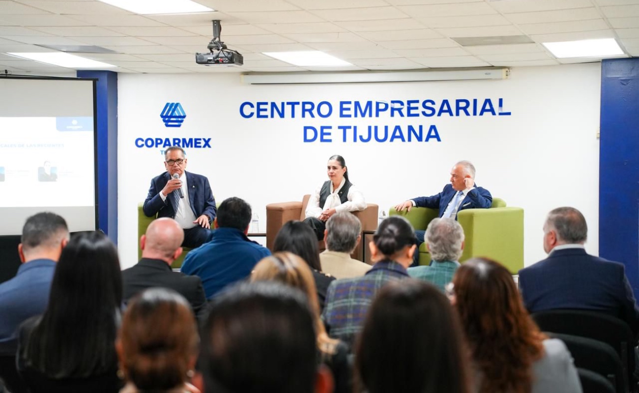 Destaca Coparmex Tijuana los impactos de las reformas legislativas en el sector empresarial